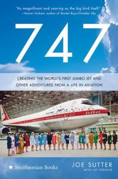 Paperback 747: Creating the World's First Jumbo Jet and Other Adventures from a Life in Aviation Book