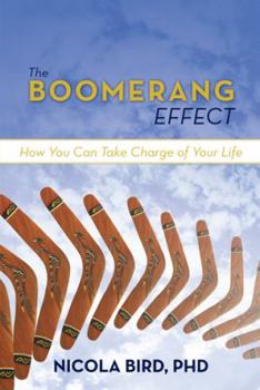 Paperback The Boomerang Effect: How You Can Take Charge of Your Life Book