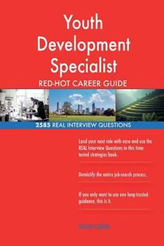 Paperback Youth Development Specialist RED-HOT Career Guide; 2585 REAL Interview Questions Book