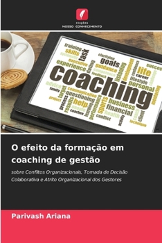 Paperback O efeito da formação em coaching de gestão [Portuguese] Book