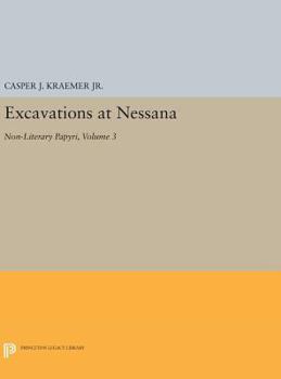 Hardcover Excavations at Nessana, Volume 3: Non-Literary Papyri Book