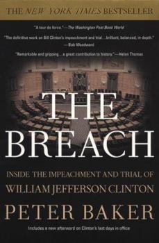 Paperback The Breach: Inside Impeachment and Trial of William Jefferson Clinton Book