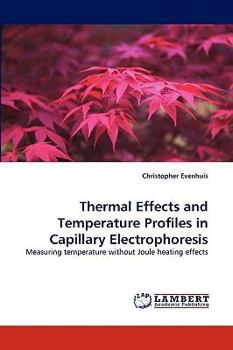 Paperback Thermal Effects and Temperature Profiles in Capillary Electrophoresis Book