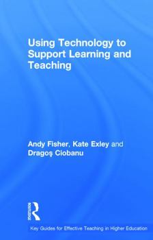 Hardcover Using Technology to Support Learning and Teaching Book