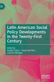 Hardcover Latin American Social Policy Developments in the Twenty-First Century Book
