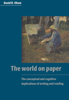 Paperback The World on Paper: The Conceptual and Cognitive Implications of Writing and Reading Book