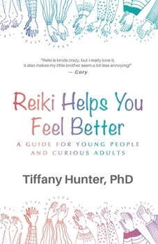 Paperback Reiki Helps You Feel Better: A Guide for Young People and Curious Adults Book