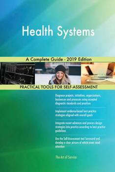 Paperback Health Systems A Complete Guide - 2019 Edition Book