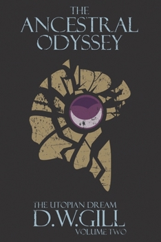 Paperback The Ancestral Odyssey: The Utopian Dream - Volume Two Book
