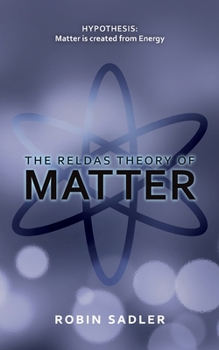 Paperback The Reldas Theory of Matter Book