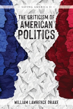 Paperback The Criticism of American Politics: Saving America II Book