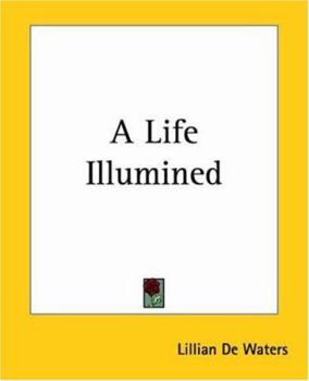 Paperback A Life Illumined Book