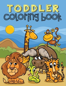Toddler Coloring Book : Coloring Book for Toddlers Ages 1-3 (Animals, Cars, Trucks, Numbers and More)