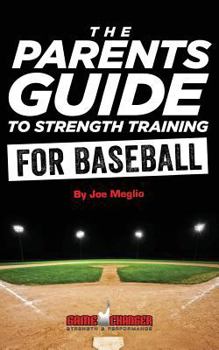 Paperback The Parent's Guide To Strength Training For Baseball Book
