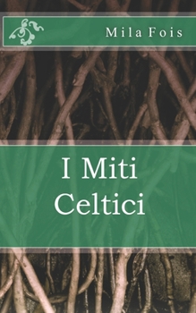 Paperback I Miti Celtici [Italian] Book