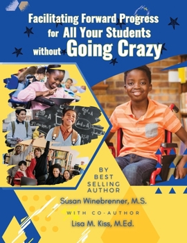 Paperback Facilitating Forward Progress For All Your Students Without Going Crazy Book