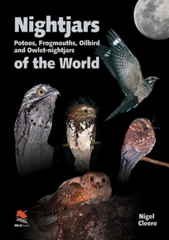 Hardcover Nightjars, Potoos, Frogmouths, Oilbird, and Owlet-Nightjars of the World Book