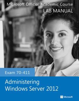 Paperback Exam 70-411 Administering Windows Server 2012 Lab Manual Book