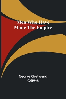 Paperback Men Who Have Made the Empire Book