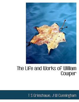 The Life and Works of William Cowper