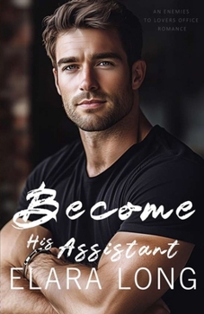 Paperback Become His Assistant: An Enemies to Lovers Office Romance Book