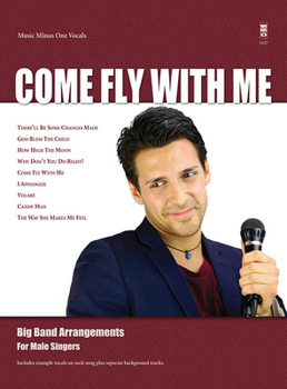Misc. Come Fly with Me: Big Band Arrangements for Male Singers Book