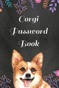 Paperback Corgi Password Book with Tabs: (Large Print) With Funny "What My Corgi Might Say If It Could Talk" Quotes on Random Pages [Large Print] Book