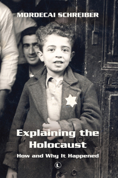 Paperback Explaining the Holocaust: How and Why It Happened Book