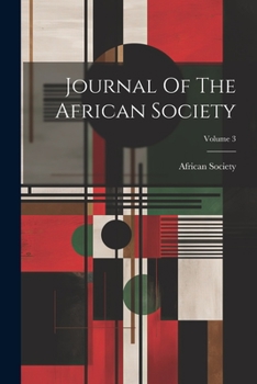 Paperback Journal Of The African Society; Volume 3 Book