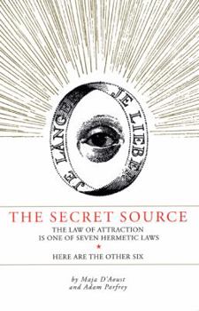 Paperback The Secret Source: The Law of Attraction Is One of Seven Hermetic Laws: Here Are the Other Six Book