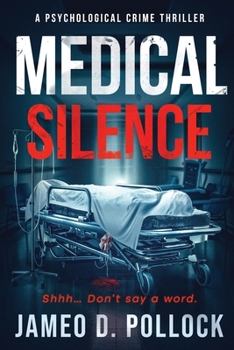 MEDICAL SILENCE: The Myrna Santiago Novella Series