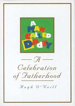 Hardcover A Man Called Daddy: A Celebration of Fatherhood Book