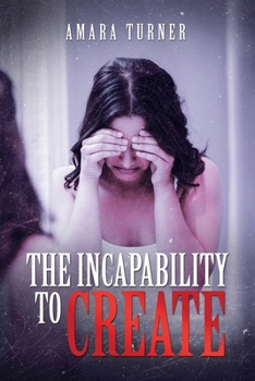 Paperback The Incapability to Create Book