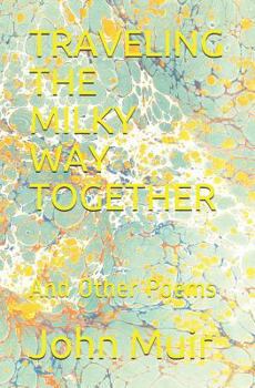Paperback Traveling the Milky Way Together: And Other Poems Book