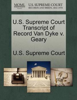 Paperback U.S. Supreme Court Transcript of Record Van Dyke V. Geary Book