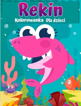 Paperback Kolorowanka z rekinami dla dzieci: &#379;arlacz bialy, rekin mlot i inne rekiny - ksi&#261;&#380;ka dla dzieci [Polish] Book