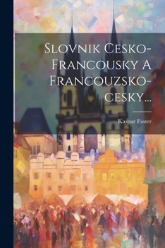 Paperback Slovnik Cesko-francousky A Francouzsko-cesky... [French] Book