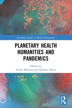 Paperback Planetary Health Humanities and Pandemics Book