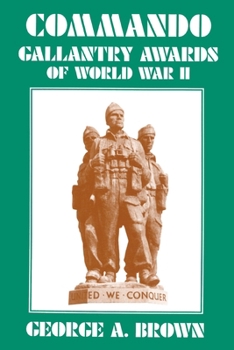 Paperback COMMANDO GALLANTRY AWARDS of WORLD WAR II. Book