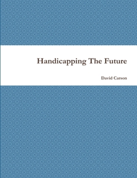 Paperback Handicapping The Future Book