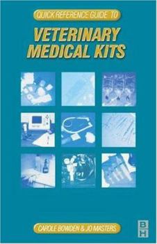 Paperback Quick Reference Guide to Veterinary Medical Kits: Medical Kit: Quick Reference to Veterinary Equipment Book