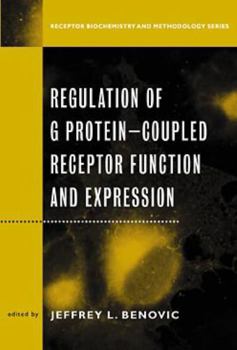 Hardcover Regulation of G Protein Coupled Receptor Function and Expression: Receptor Biochemistry and Methodology Book