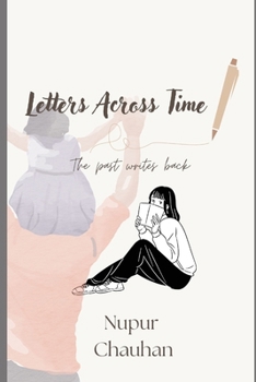 Paperback Letters Across Time: The Past Writes Back Book