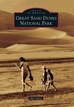 Great Sand Dunes National Park - Book  of the Images of America: Colorado