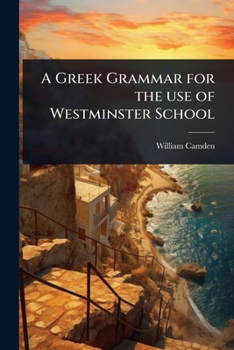 Paperback A Greek Grammar for the use of Westminster School Book