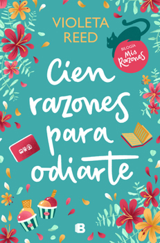 Paperback Cien Razones Para Odiarte / A Hundred Reasons to Hate You [Spanish] Book