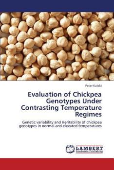 Paperback Evaluation of Chickpea Genotypes Under Contrasting Temperature Regimes Book