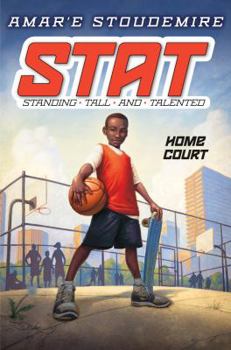 STAT: Standing Tall and Talented #1: Home Court: Standing Tall and Talented - Book #1 of the STAT: Standing Tall and Talented