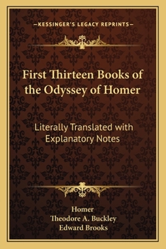 Paperback First Thirteen Books of the Odyssey of Homer: Literally Translated with Explanatory Notes Book