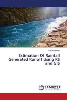 Paperback Estimation Of Rainfall Generated Runoff Using RS and GIS Book